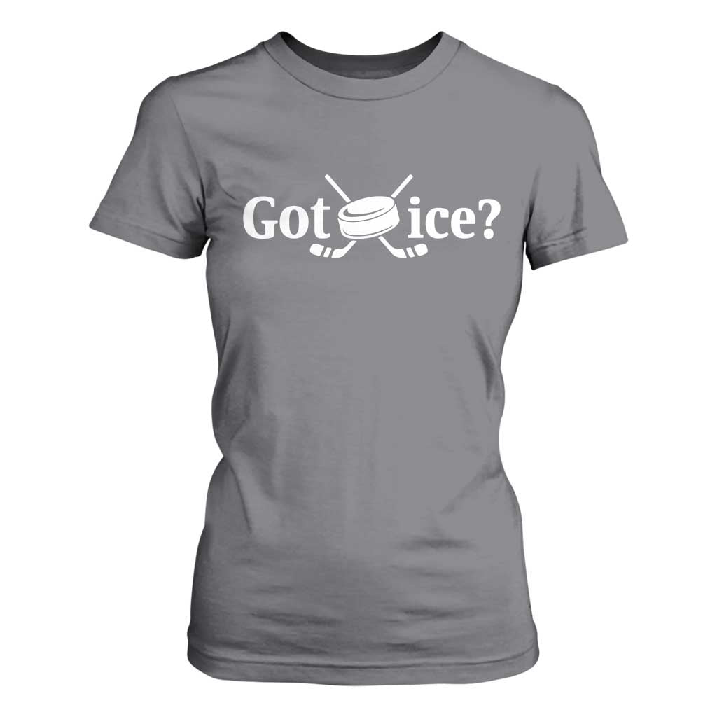Got Ice T Shirt For Women Funny Hockey Lover Gift TS12 Charcoal Print Your Wear
