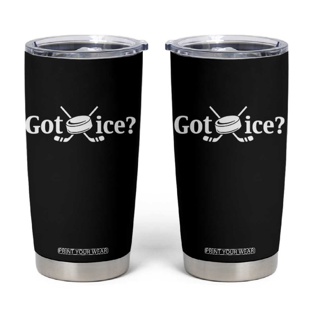 Got Ice Tumbler Cup Funny Hockey Lover Gift TS12 Black Print Your Wear