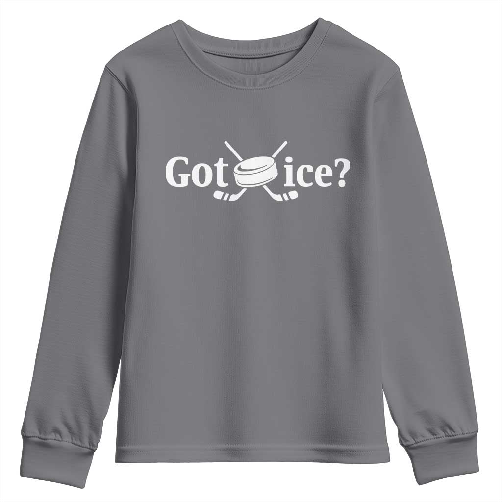Got Ice Youth Sweatshirt Funny Hockey Lover Gift TS12 Charcoal Print Your Wear