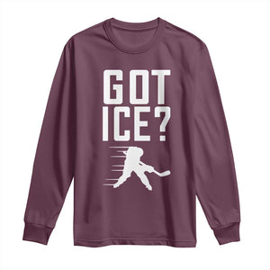 Got Ice Long Sleeve Shirt Funny Youth Ice Hockey Gift TS12 Maroon Print Your Wear