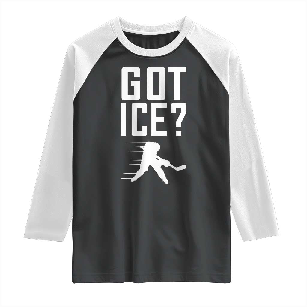 Got Ice Raglan Shirt Funny Youth Ice Hockey Gift TS12 Black White Print Your Wear