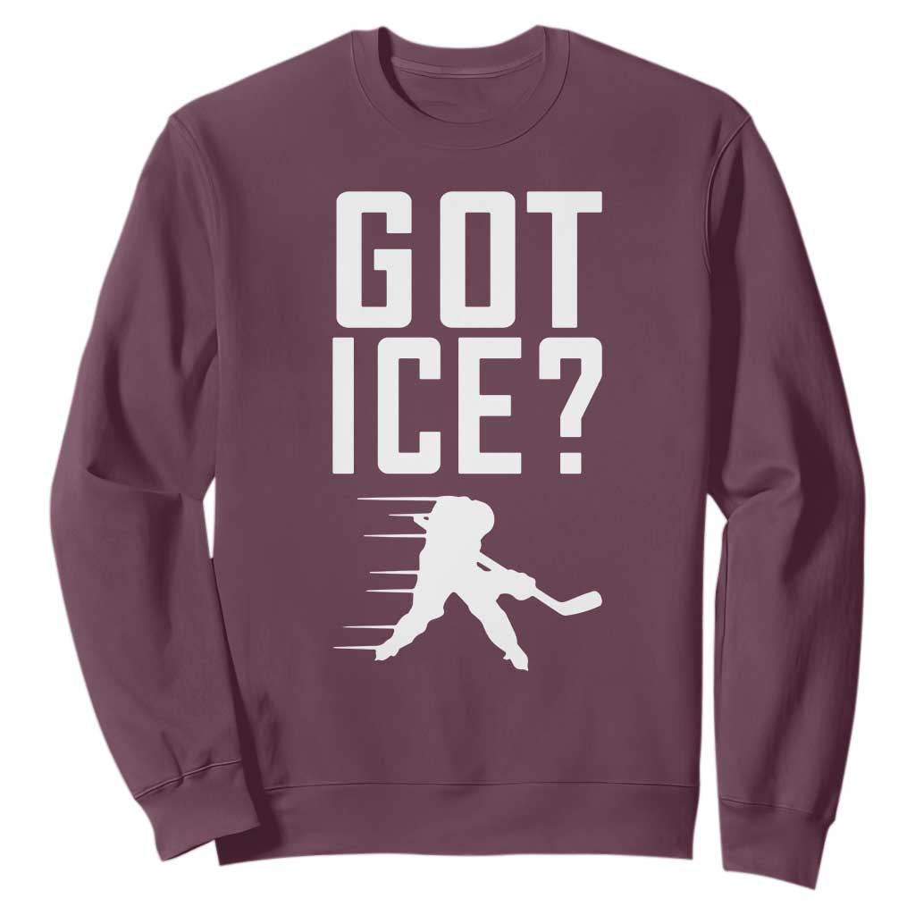 Got Ice Sweatshirt Funny Youth Ice Hockey Gift TS12 Maroon Print Your Wear