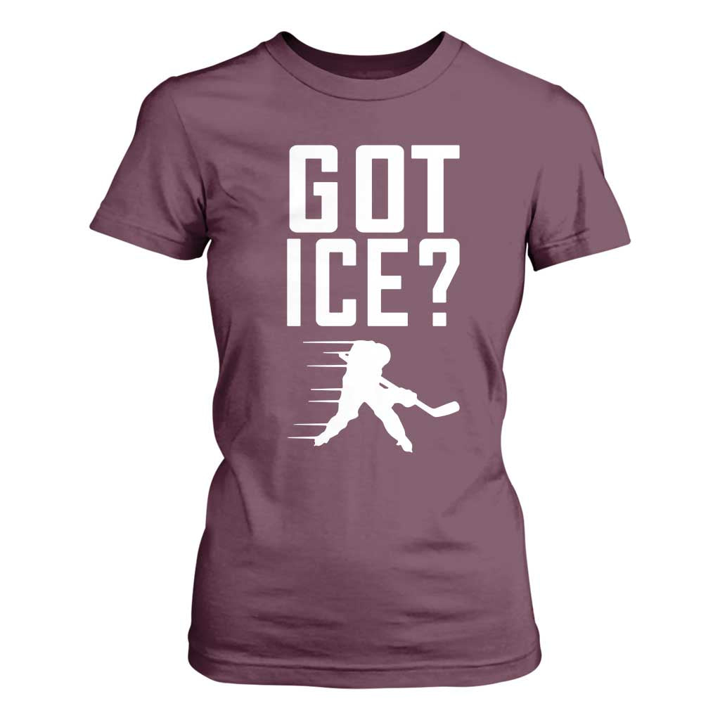 Got Ice T Shirt For Women Funny Youth Ice Hockey Gift TS12 Maroon Print Your Wear