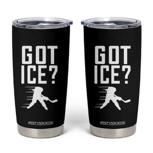 Got Ice Tumbler Cup Funny Youth Ice Hockey Gift TS12 Black Print Your Wear