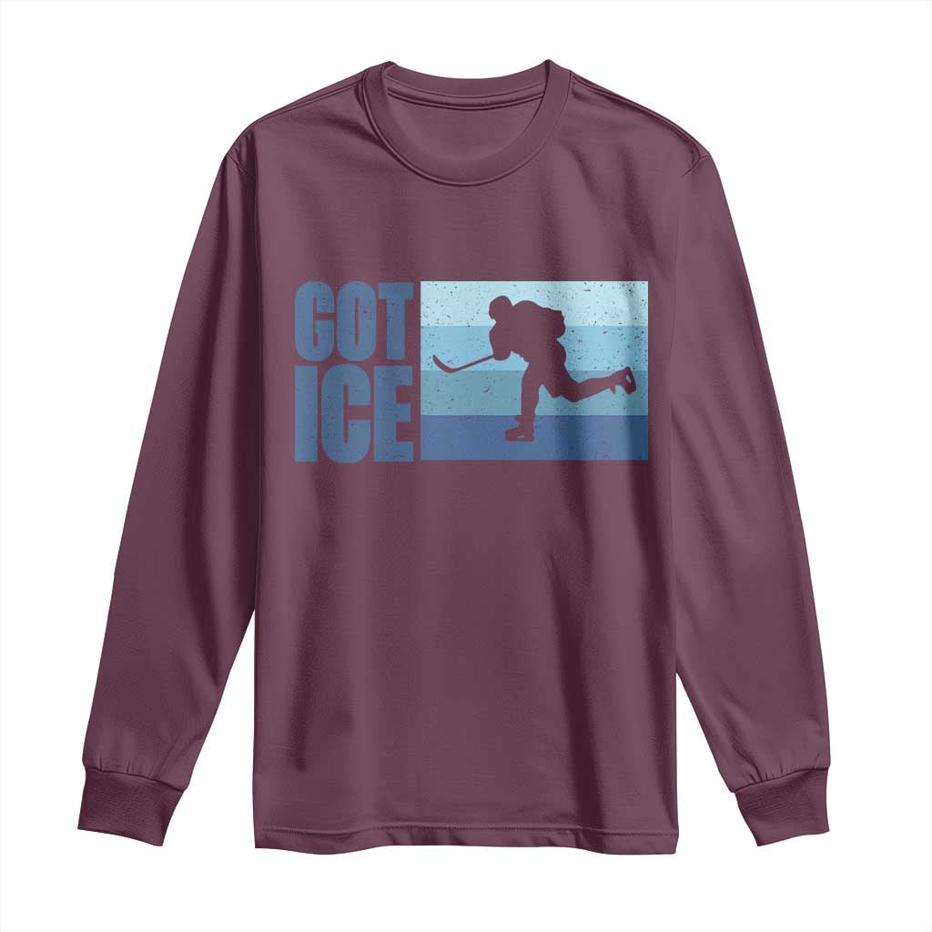 Got Ice Long Sleeve Shirt Ocean Blue Retro Ice Hockey Sport Lover Gift TS12 Maroon Print Your Wear