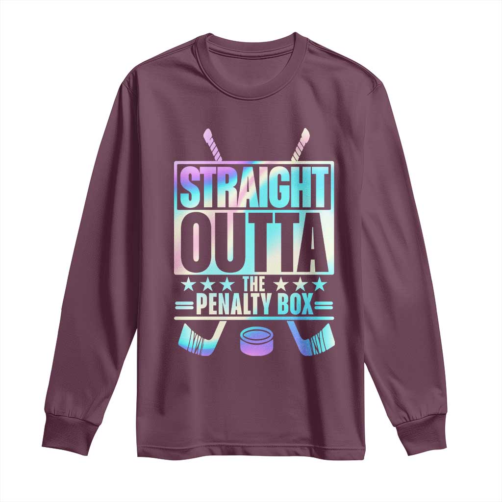 Straight Outta The Penalty Box Long Sleeve Shirt Iridescent Effect Hockey Player Gift TS12 Maroon Print Your Wear