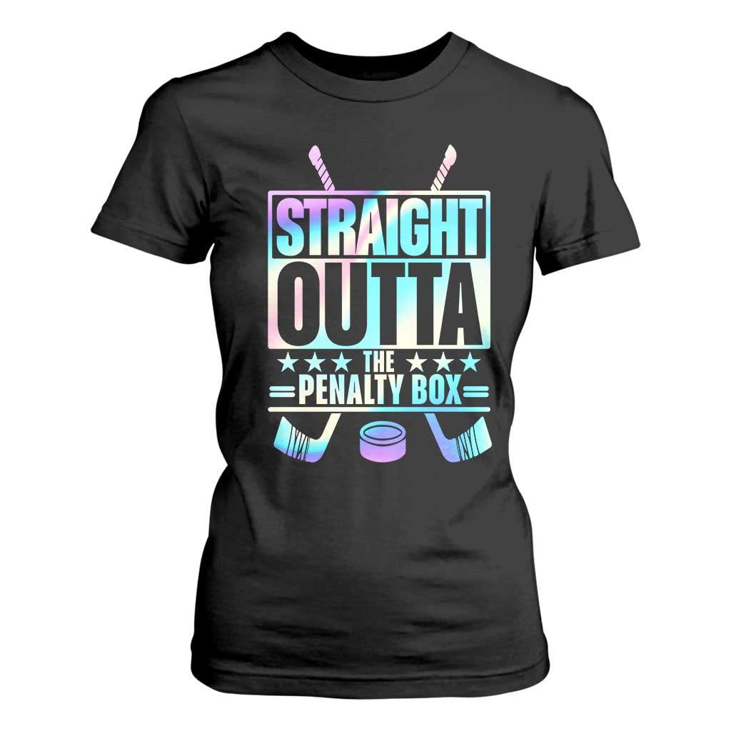 Straight Outta The Penalty Box T Shirt For Women Iridescent Effect Hockey Player Gift TS12 Black Print Your Wear