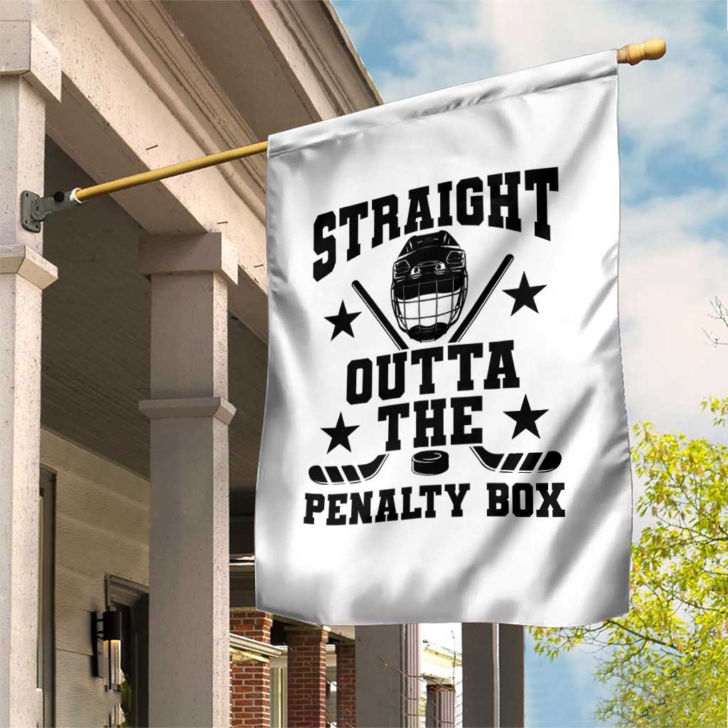 Straight Outta The Penalty Box Garden Flag Funny Youth Ice Hockey Gift TS12 Print Your Wear
