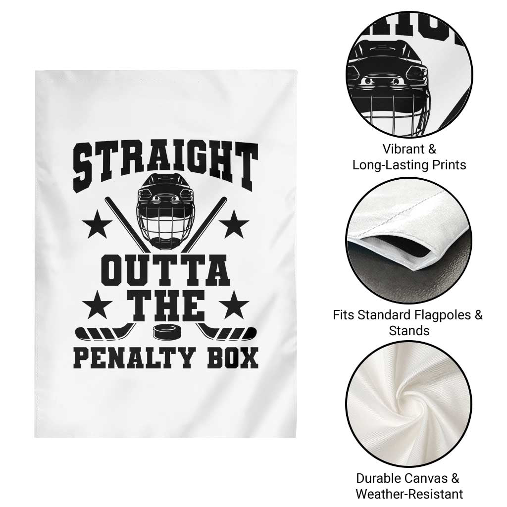 Straight Outta The Penalty Box Garden Flag Funny Youth Ice Hockey Gift TS12 Print Your Wear