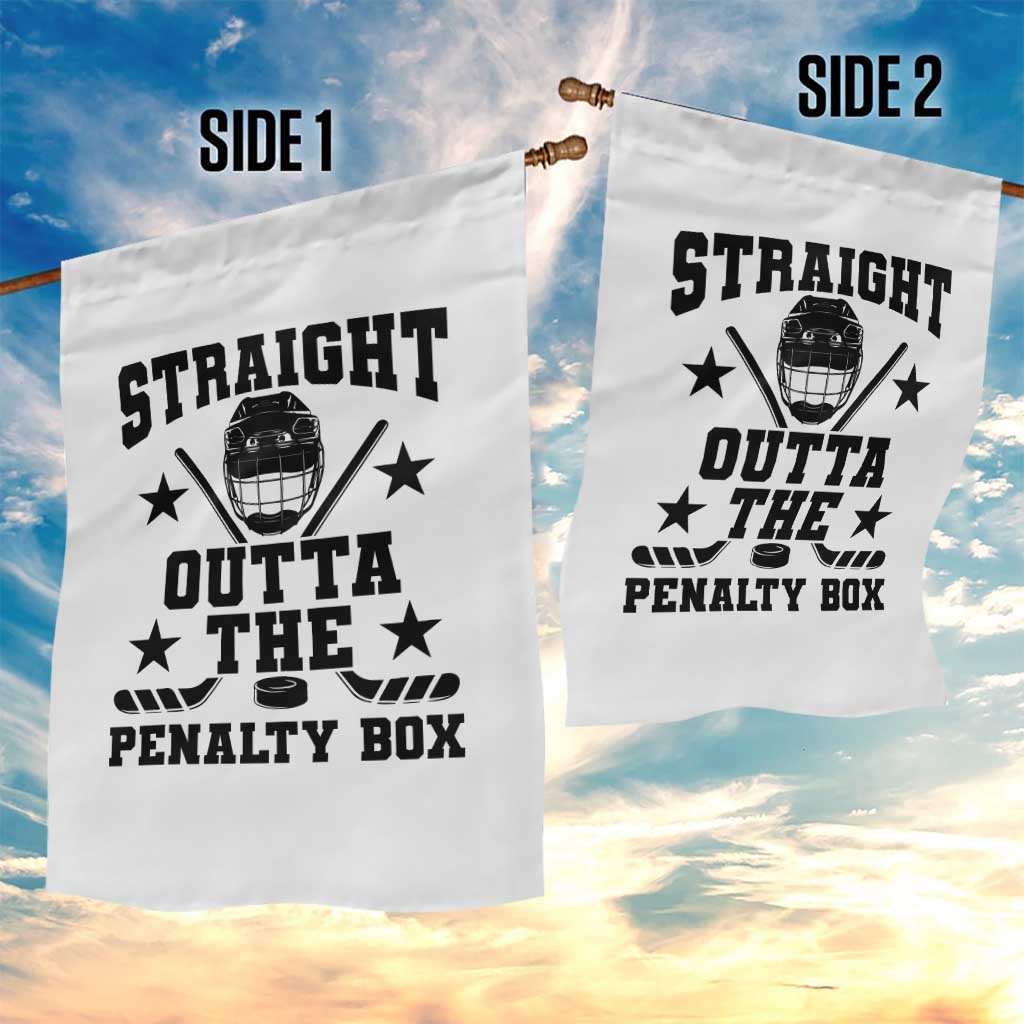 Straight Outta The Penalty Box Garden Flag Funny Youth Ice Hockey Gift TS12 Print Your Wear