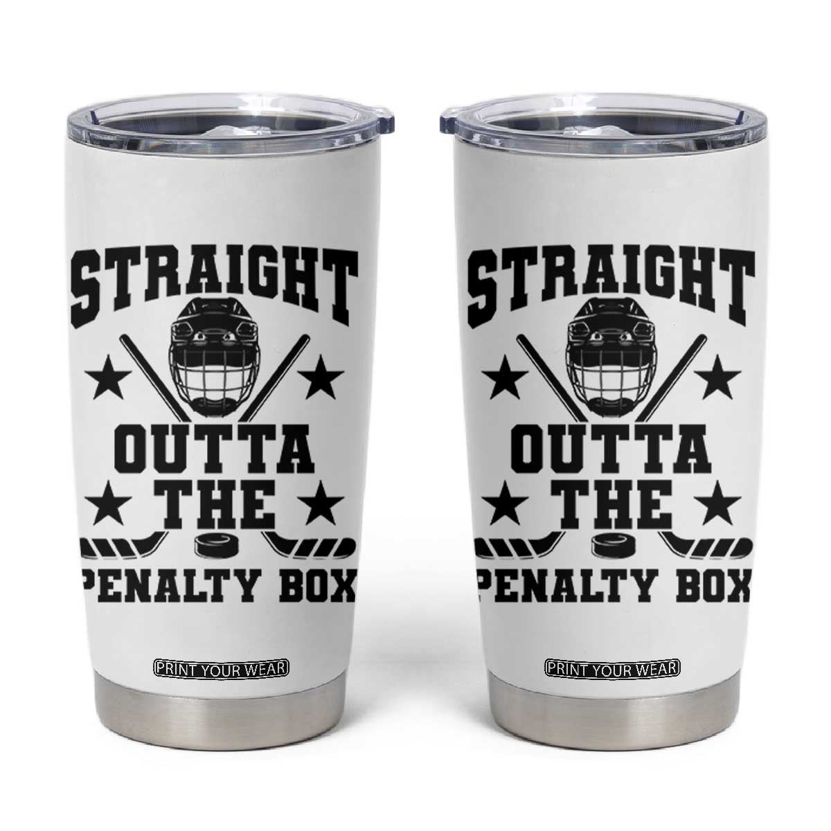 Straight Outta The Penalty Box Tumbler Cup Funny Youth Ice Hockey Gift TS12 White Print Your Wear