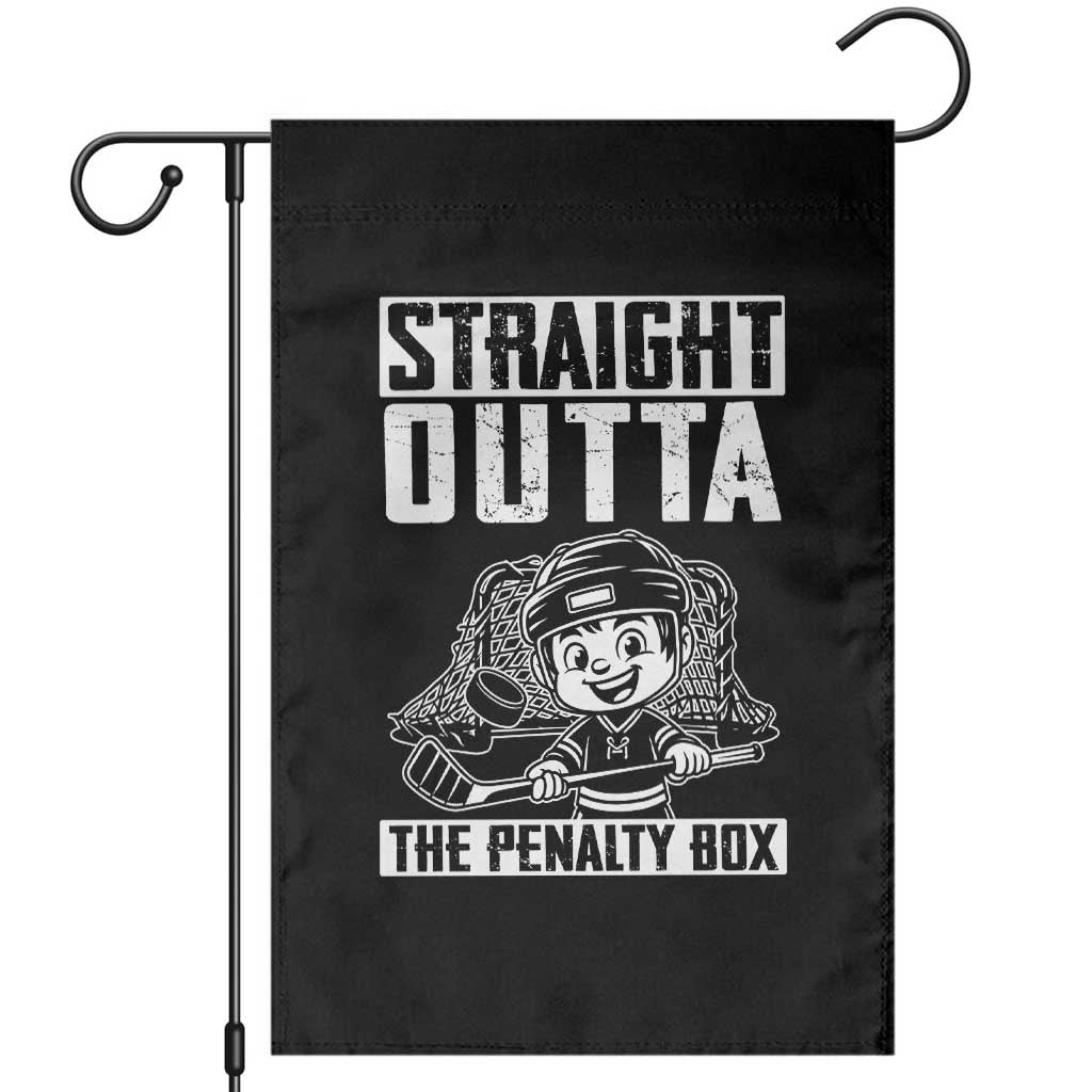 Straight Outta The Penalty Box Garden Flag Funny Hockey Gift For Boys TS12 Black Print Your Wear