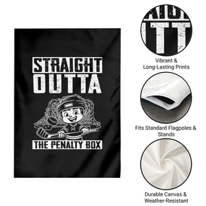 Straight Outta The Penalty Box Garden Flag Funny Hockey Gift For Boys TS12 Print Your Wear