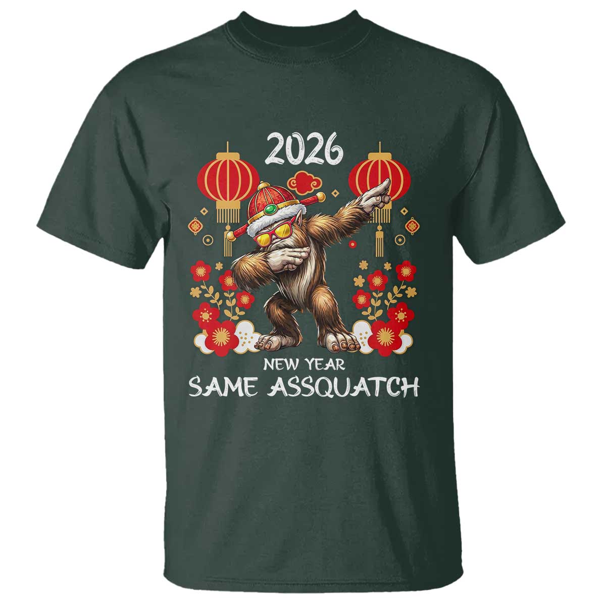 Bigfoot Lunar New Year T Shirt Funny Same Assquatch TS12 Dark Forest Green Print Your Wear