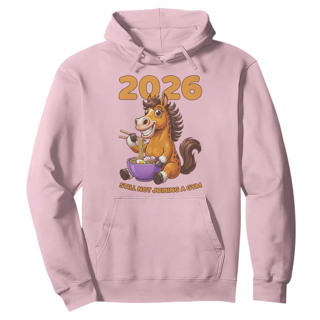 Still Not Joining A Gym Lunar New Year Hoodie Funny Horse Eating Ramen TS12 Light Pink Print Your Wear