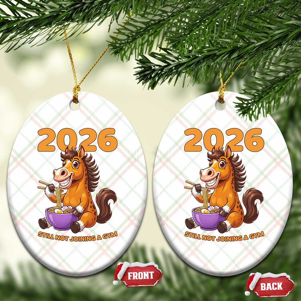 Still Not Joining A Gym Lunar New Year Ceramic Ornament Funny Horse Eating Ramen TS12 Print Your Wear