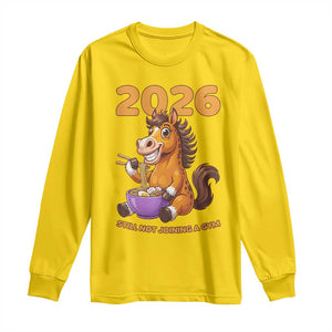 Still Not Joining A Gym Lunar New Year Long Sleeve Shirt Funny Horse Eating Ramen TS12 Daisy Print Your Wear