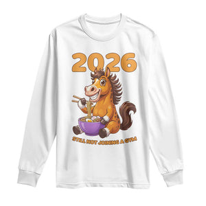 Still Not Joining A Gym Lunar New Year Long Sleeve Shirt Funny Horse Eating Ramen TS12 White Print Your Wear