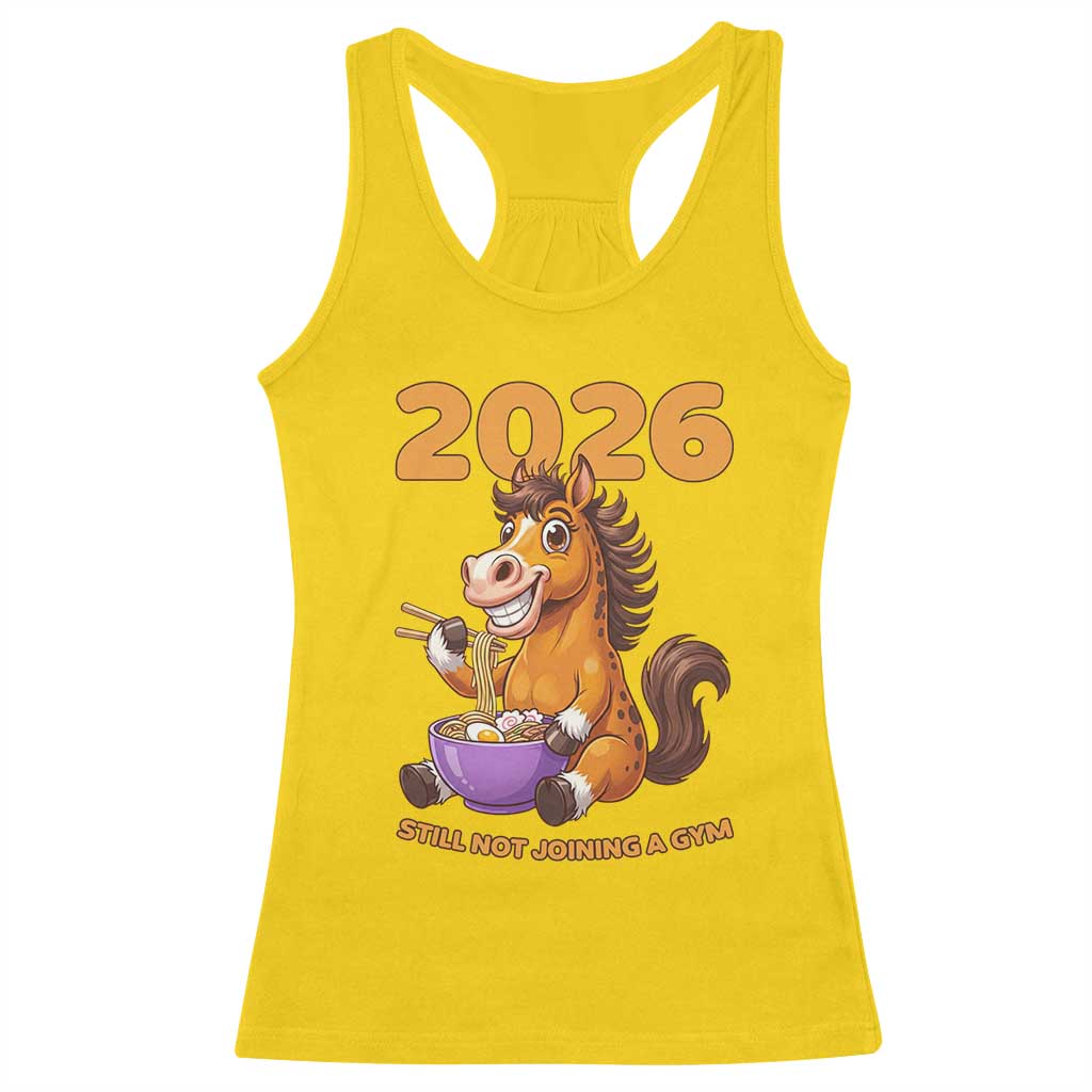 Still Not Joining A Gym Lunar New Year Racerback Tank Top Funny Horse Eating Ramen TS12 Daisy Print Your Wear