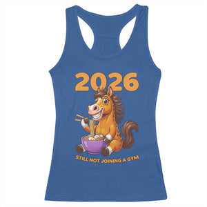Still Not Joining A Gym Lunar New Year Racerback Tank Top Funny Horse Eating Ramen TS12 Royal Blue Print Your Wear