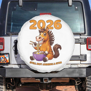 Still Not Joining A Gym Lunar New Year Spare Tire Cover Funny Horse Eating Ramen TS12 No hole White Print Your Wear