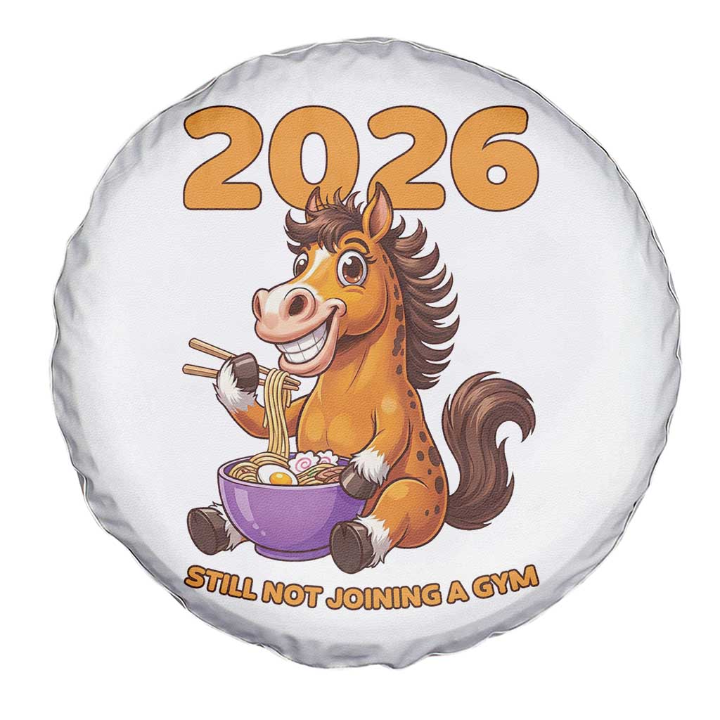Still Not Joining A Gym Lunar New Year Spare Tire Cover Funny Horse Eating Ramen TS12 Print Your Wear