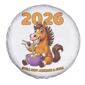 Still Not Joining A Gym Lunar New Year Spare Tire Cover Funny Horse Eating Ramen TS12 Print Your Wear