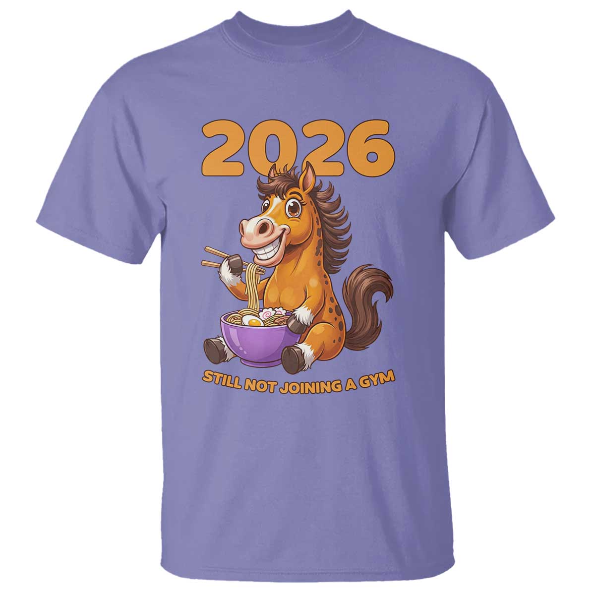 Still Not Joining A Gym Lunar New Year T Shirt Funny Horse Eating Ramen TS12 Violet Print Your Wear