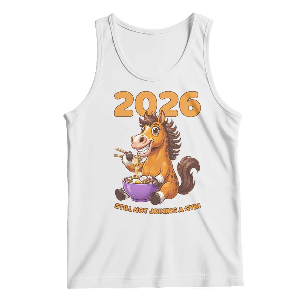 Still Not Joining A Gym Lunar New Year Tank Top Funny Horse Eating Ramen TS12 White Print Your Wear