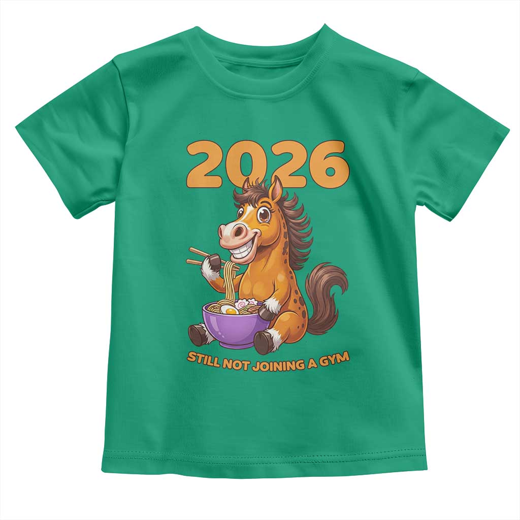 Still Not Joining A Gym Lunar New Year Toddler T Shirt Funny Horse Eating Ramen TS12 Irish Green Print Your Wear
