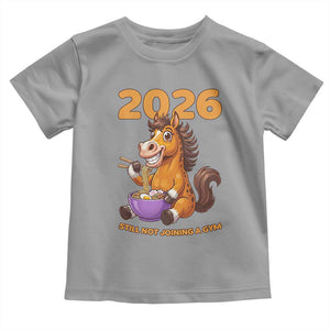 Still Not Joining A Gym Lunar New Year Toddler T Shirt Funny Horse Eating Ramen TS12 Sport Gray Print Your Wear