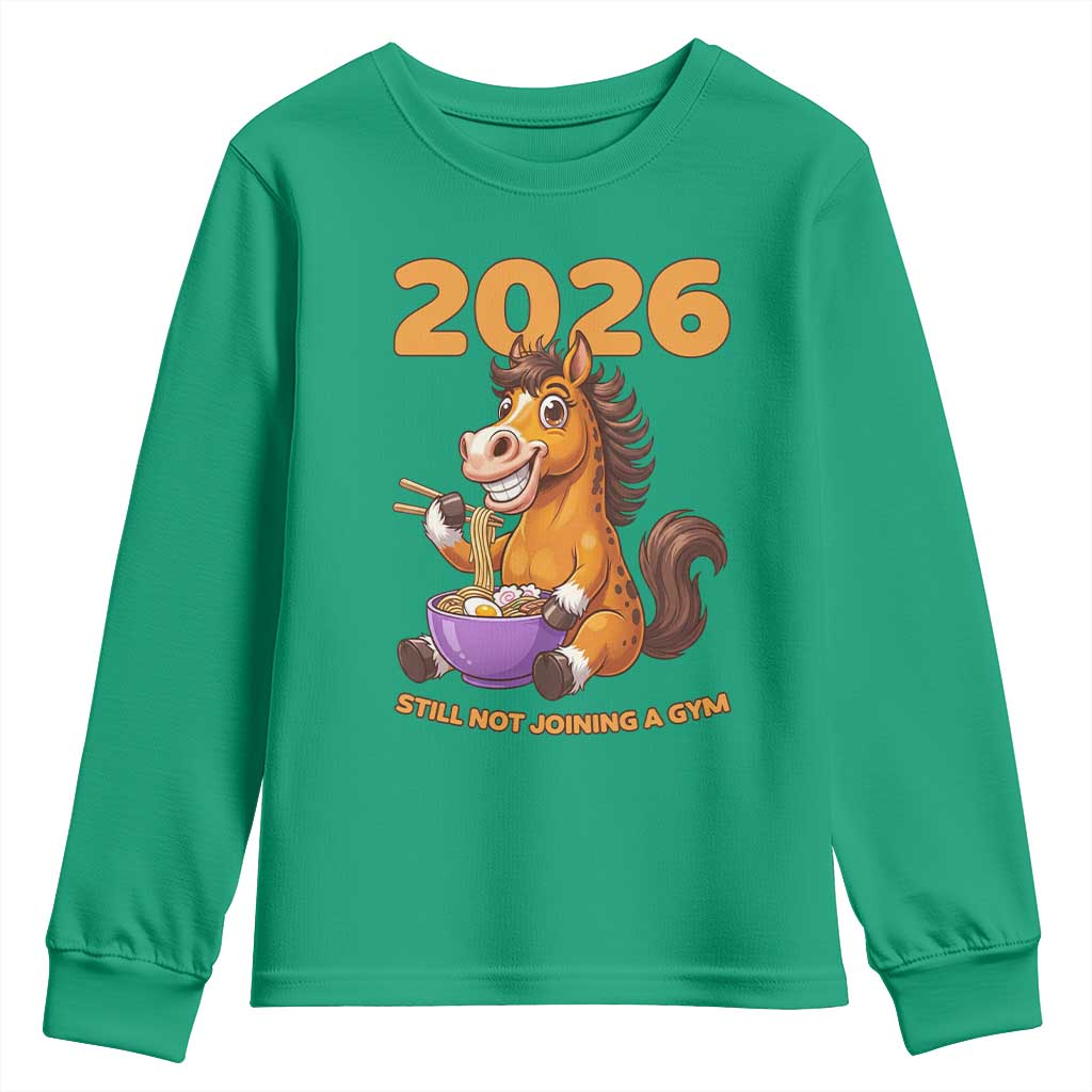 Still Not Joining A Gym Lunar New Year Youth Sweatshirt Funny Horse Eating Ramen TS12 Irish Green Print Your Wear