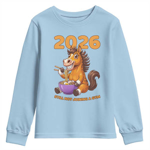 Still Not Joining A Gym Lunar New Year Youth Sweatshirt Funny Horse Eating Ramen TS12 Light Blue Print Your Wear