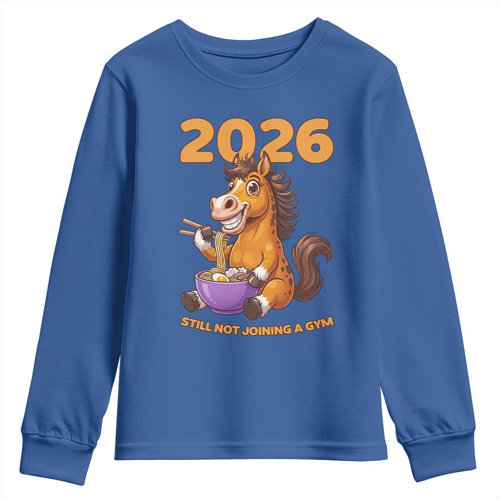 Still Not Joining A Gym Lunar New Year Youth Sweatshirt Funny Horse Eating Ramen TS12 Royal Blue Print Your Wear
