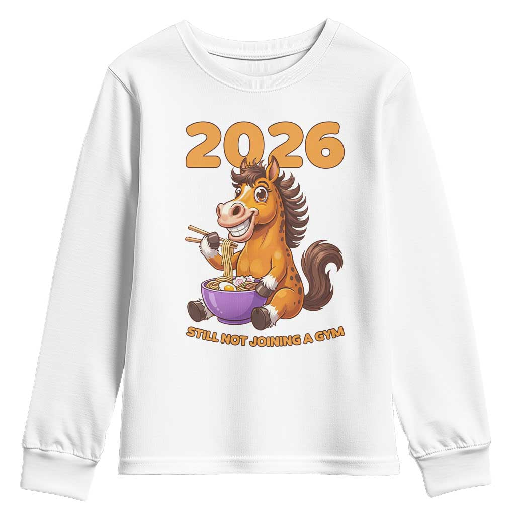 Still Not Joining A Gym Lunar New Year Youth Sweatshirt Funny Horse Eating Ramen TS12 White Print Your Wear