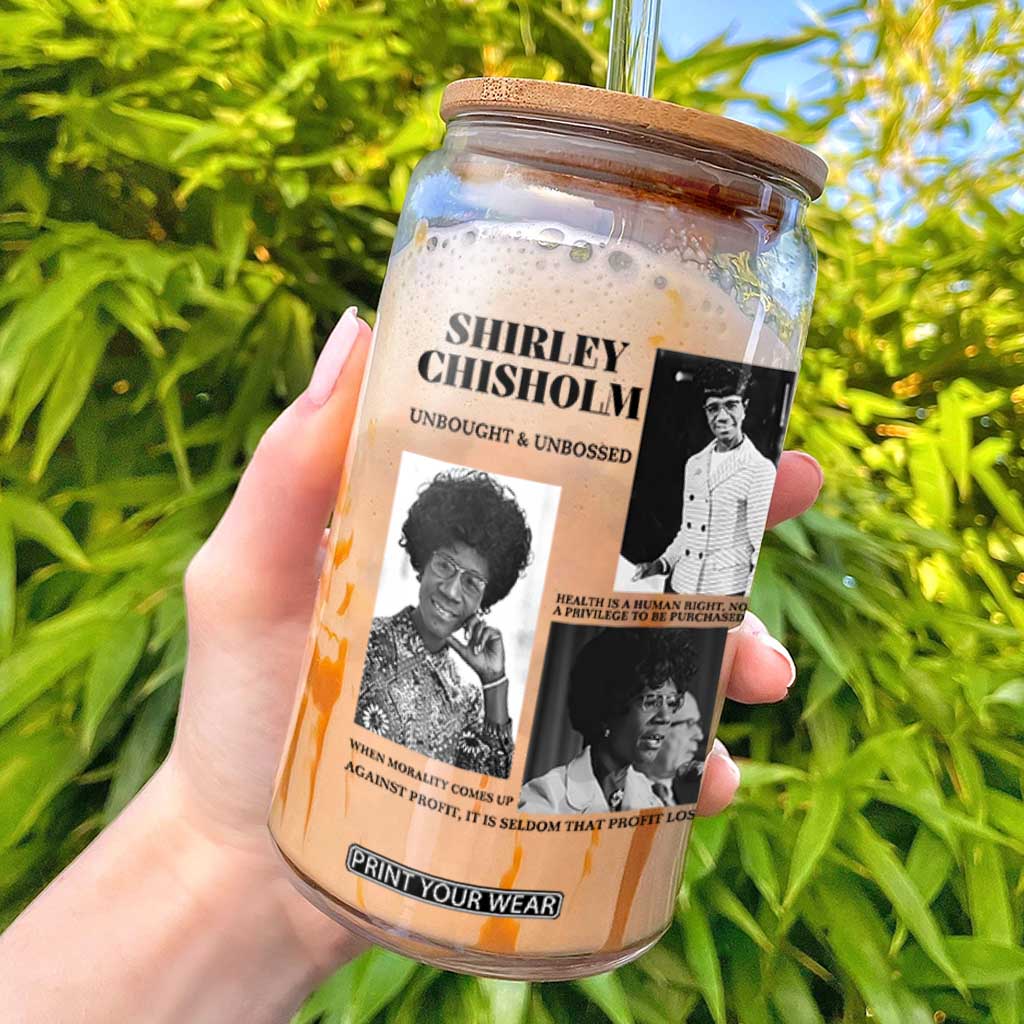 Shirley Chisholm Unbought And Unbossed Glass Can Vintage Feminist Poster TS12 White Print Your Wear