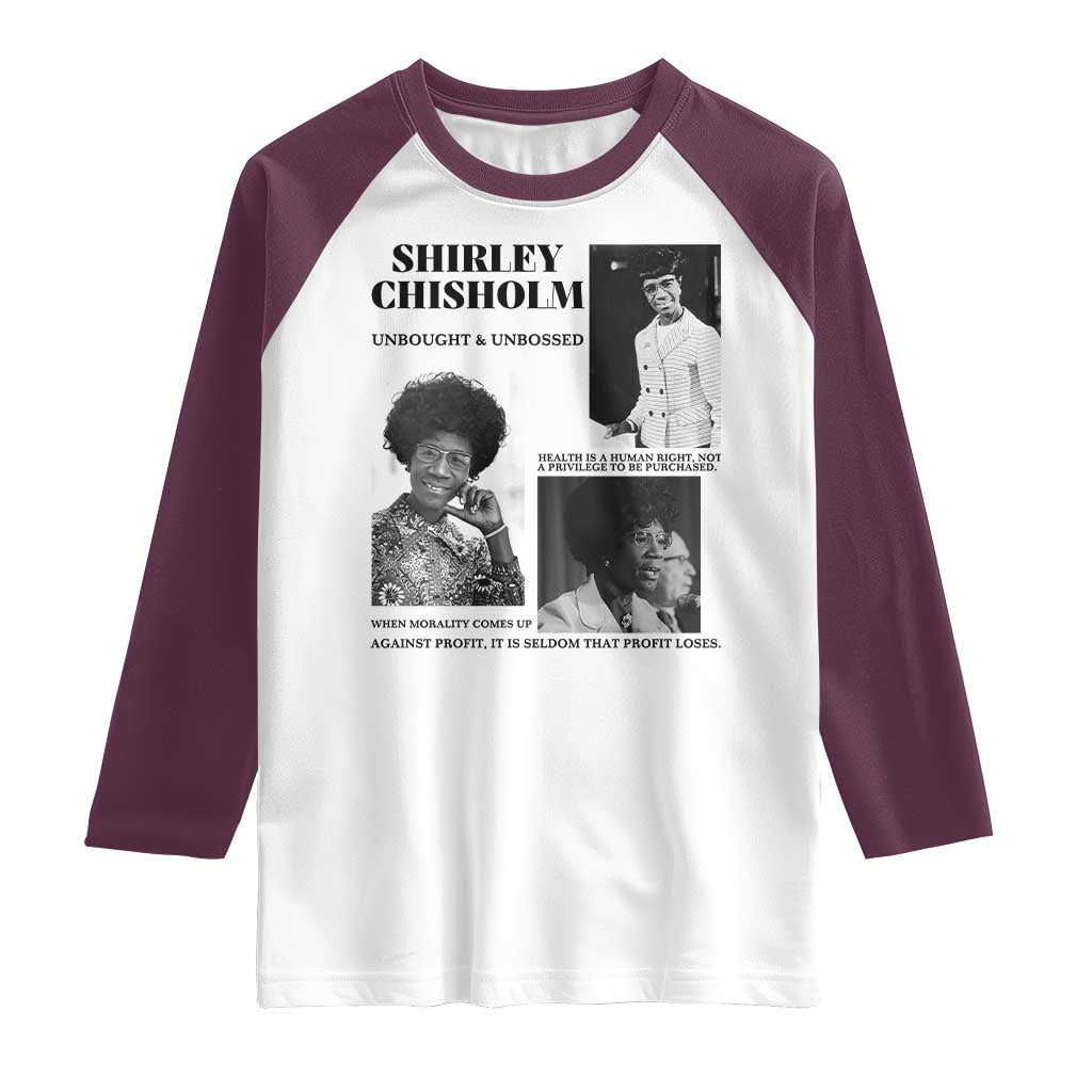 Shirley Chisholm Unbought And Unbossed Raglan Shirt Vintage Feminist Poster TS12 White Maroon Print Your Wear