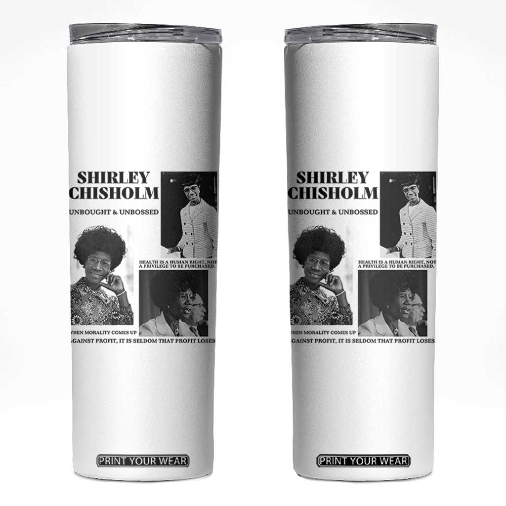 Shirley Chisholm Unbought And Unbossed Skinny Tumbler Vintage Feminist Poster TS12 White Print Your Wear