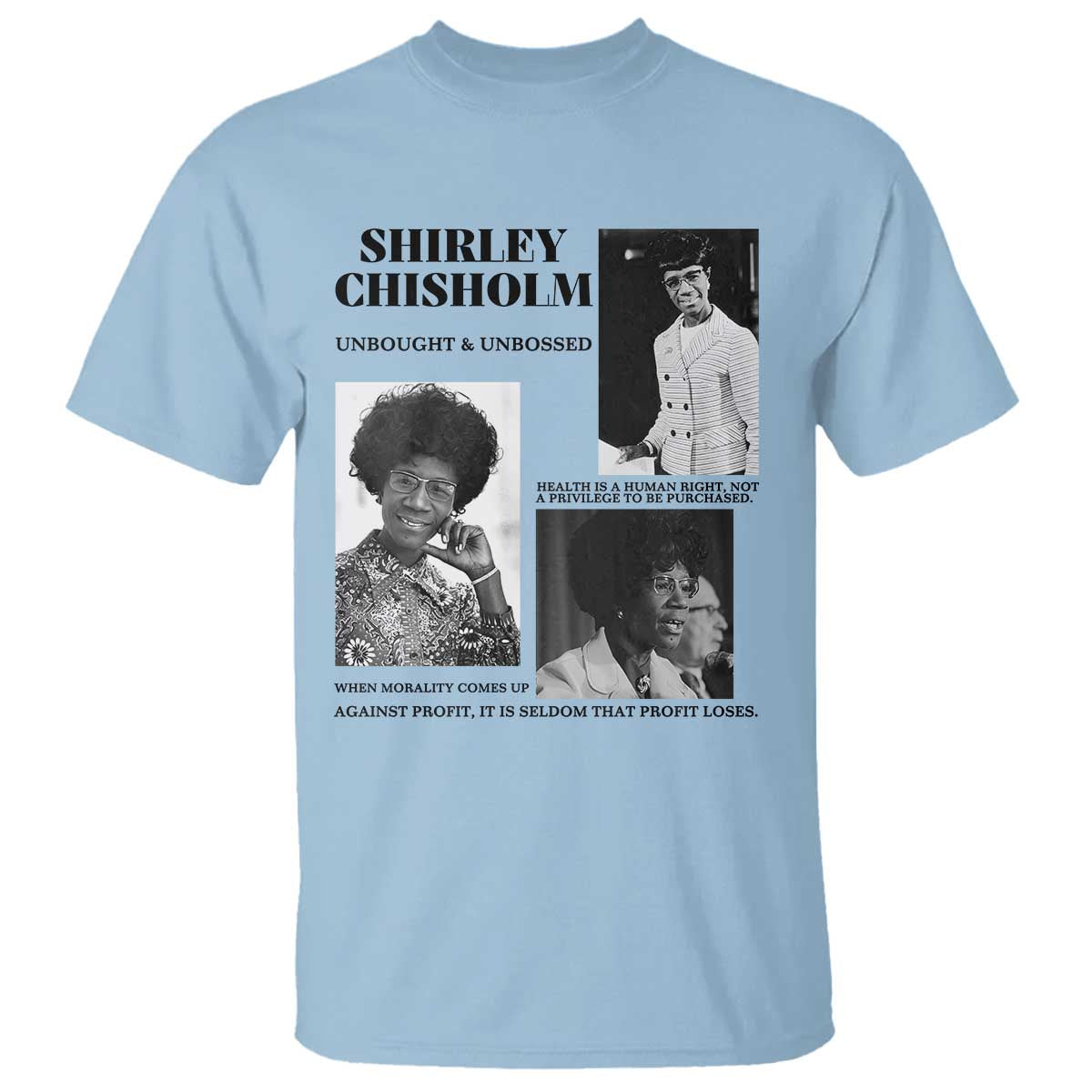Shirley Chisholm Unbought And Unbossed T Shirt Vintage Feminist Poster TS12 Light Blue Print Your Wear