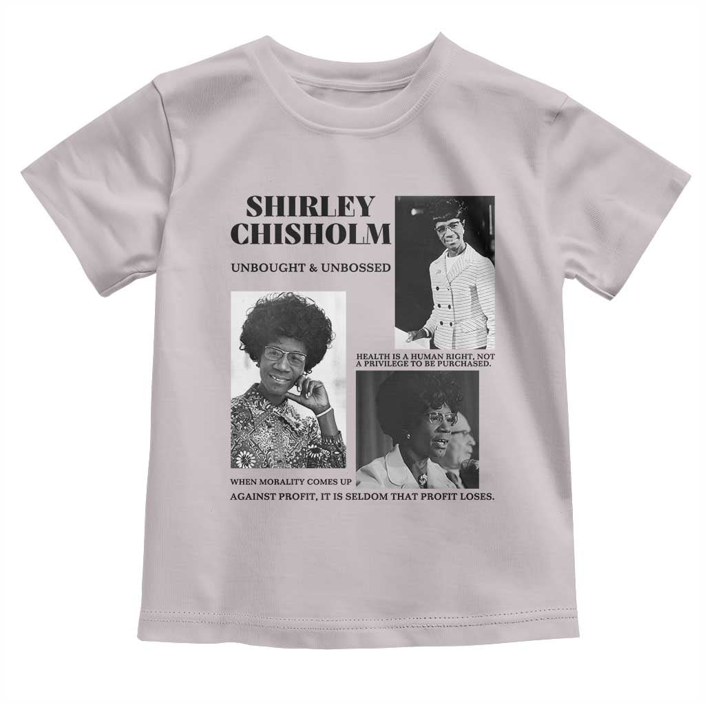 Shirley Chisholm Unbought And Unbossed Toddler T Shirt Vintage Feminist Poster TS12 Ice Gray Print Your Wear