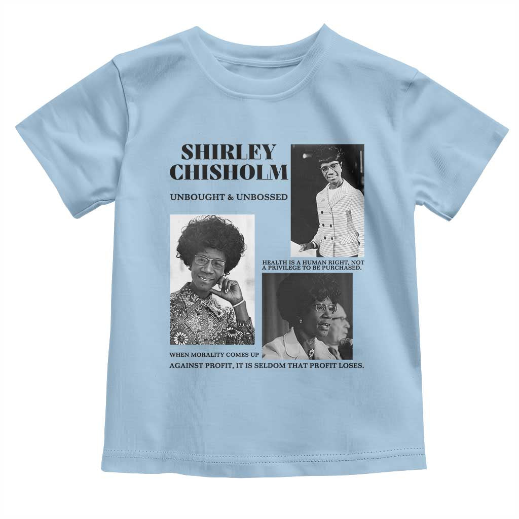 Shirley Chisholm Unbought And Unbossed Toddler T Shirt Vintage Feminist Poster TS12 Light Blue Print Your Wear