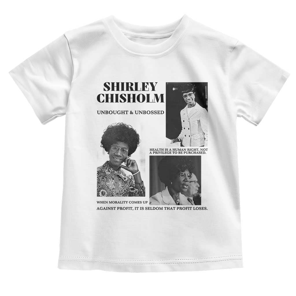 Shirley Chisholm Unbought And Unbossed Toddler T Shirt Vintage Feminist Poster TS12 White Print Your Wear