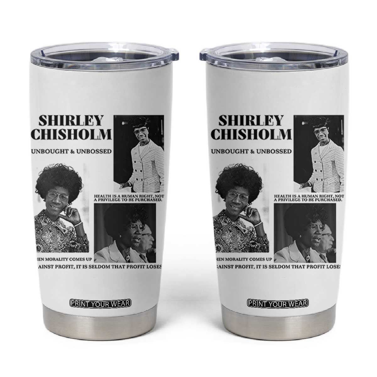 Shirley Chisholm Unbought And Unbossed Tumbler Cup Vintage Feminist Poster TS12 White Print Your Wear
