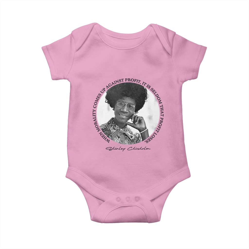 Shirley Chisholm Civil Rights Leader Quote Baby Onesie When Morality Meets Profit TS12 Light Pink Print Your Wear