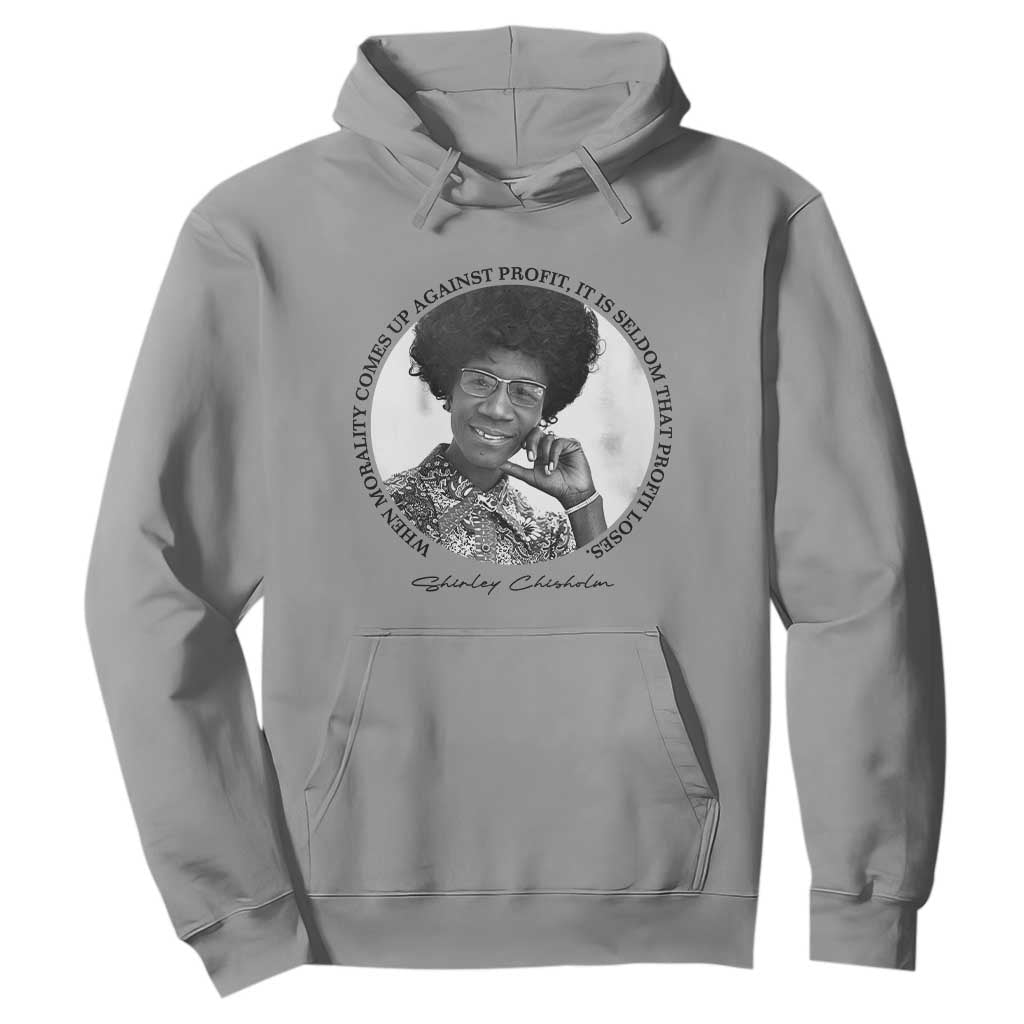 Shirley Chisholm Civil Rights Leader Quote Hoodie When Morality Meets Profit TS12 Sport Gray Print Your Wear