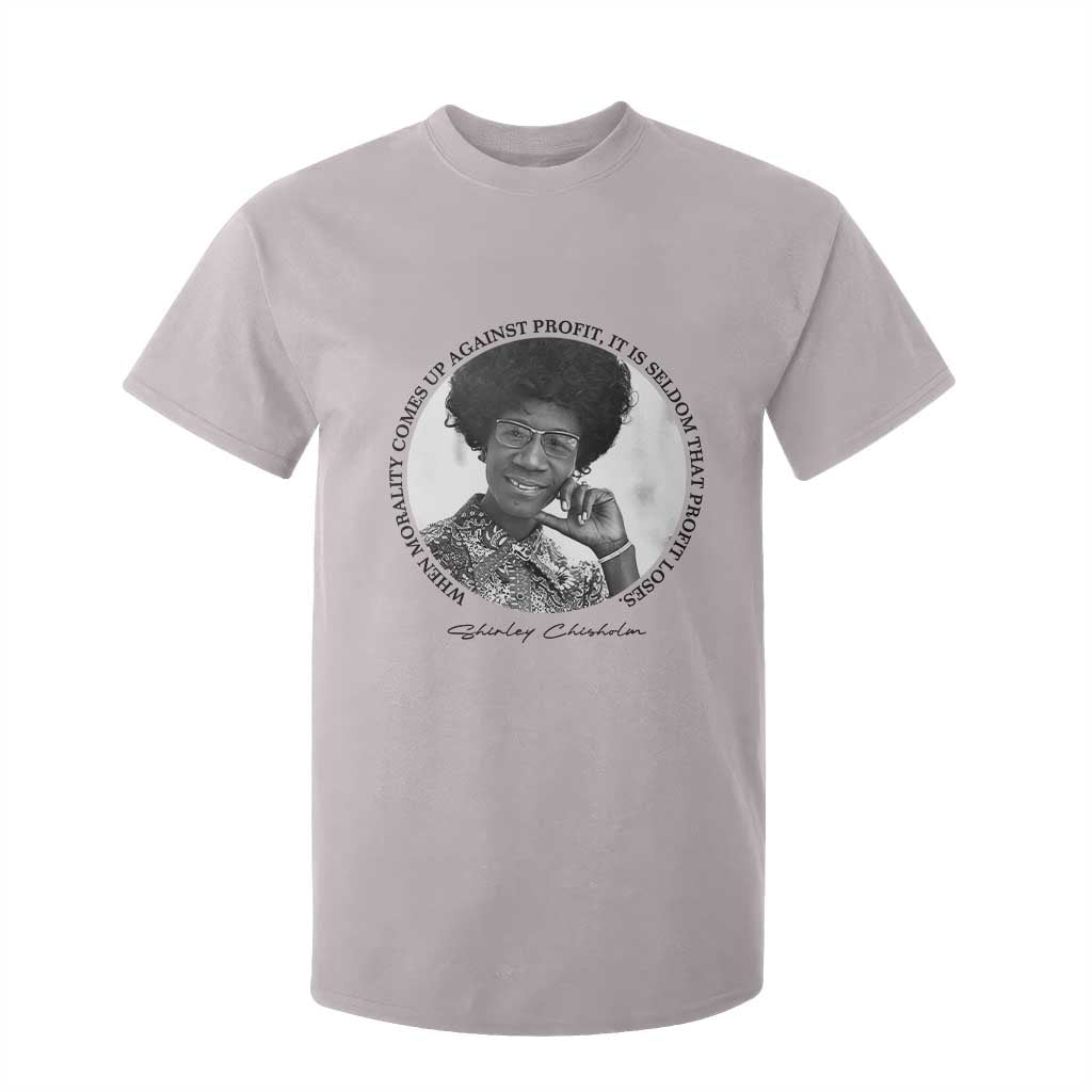 Shirley Chisholm Civil Rights Leader Quote T Shirt For Kid When Morality Meets Profit TS12 Ice Gray Print Your Wear