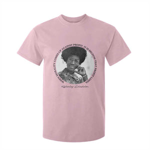 Shirley Chisholm Civil Rights Leader Quote T Shirt For Kid When Morality Meets Profit TS12 Light Pink Print Your Wear