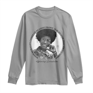 Shirley Chisholm Civil Rights Leader Quote Long Sleeve Shirt When Morality Meets Profit TS12 Sport Gray Print Your Wear