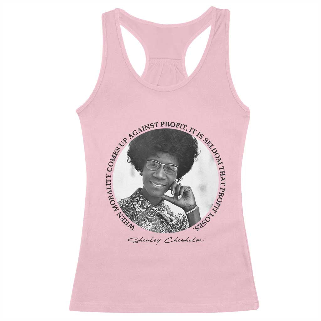 Shirley Chisholm Civil Rights Leader Quote Racerback Tank Top When Morality Meets Profit TS12 Light Pink Print Your Wear