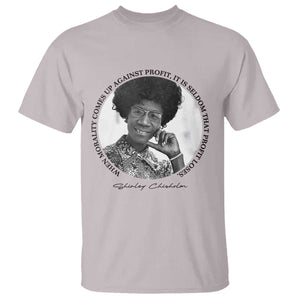 Shirley Chisholm Civil Rights Leader Quote T Shirt When Morality Meets Profit TS12 Ice Gray Print Your Wear